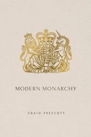 Modern Monarchy 1788216679 Book Cover