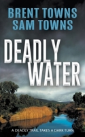 Deadly Water 164734008X Book Cover
