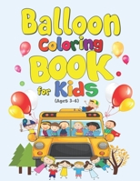 Balloon Coloring Book for Kids (Ages 3-6): Activity Book for Boys & Girls 1656868040 Book Cover