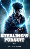 Sterling's Pursuit: Book 1 B0F48S5Q98 Book Cover