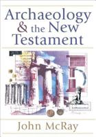 Archaeology and the New Testament 0801062675 Book Cover