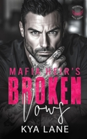 Mafia Heir's Broken Vows: A Second Chance Enemies to Lovers Secret Baby Romance B0DWLLFW76 Book Cover