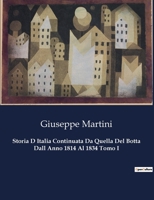 Storia D Italia Continuata Da Quella Del Botta Dall Anno 1814 Al 1834 Tomo I (Italian Edition) B0CJTF68N6 Book Cover