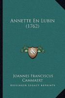 Annette En Lubin (1762) 1165886022 Book Cover