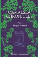 Qamalsea Chronicles Vol. 3 "Sangue Fraterno" (Italian Edition) B0DQ4TBKHL Book Cover