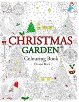 Christmas Garden: Colouring Book 1908072970 Book Cover