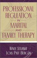 Professional Regulation In Marital And Family Therapy 0205273068 Book Cover