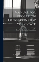 Manual for probation officers in New York state 1171741022 Book Cover