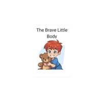 The Brave Little Body B0GZ9WDHZJ Book Cover