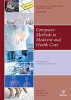 Computer Methods in Medicine and Health Care (Advances in Transdisciplinary Engineering, 26) 1643683349 Book Cover