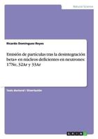 Emisión de partículas tras la desintegración beta+ en núcleos deficientes en neutrones: 17Ne, 32Ar y 33Ar 3656283788 Book Cover