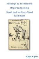 Redesign to Turnaround Underperforming Small and Medium-Sized Businesses 1494721481 Book Cover