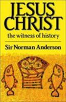 Jesus Christ: The Witness of History 0877843368 Book Cover