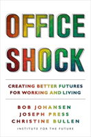 Office Shock: Creating Better Futures for Living and Working 1523003677 Book Cover
