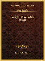 Eyesight In Civilization (1884) 1359006419 Book Cover