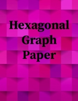 Hexagonal Graph Paper: Hexagonal Graph Paper Notebook: Large Hexagons Light Grey Grid 1 Inch (2.54 cm) Diameter .5 Inch (1.27 cm) Per Side 120 Pages: Hex Grid Paper A4 Size ... Hexagons - Caribbean In 1650397224 Book Cover