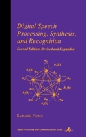 Digital Speech Processing, Synthesis and Recognition 0824779657 Book Cover