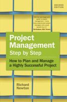 Project Management Step by Step: The Proven, Practical Guide to Running a Successful Project, Every Time (Step By Step) 0273714694 Book Cover