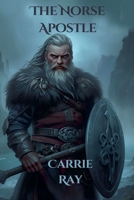 The Norse Apostle B0GRCVFRWH Book Cover