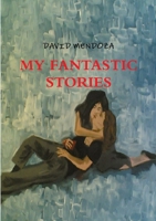 MY FANTASTIC STORIES 1445265672 Book Cover
