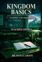Kingdom Basics: Foundations of the Kingdom of God 1958813184 Book Cover