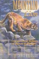 Mountain Lion: An Unnatural History of Pumas and People 0811710440 Book Cover