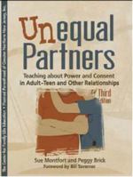 Unequal Partners: Teaching about Power and Consent in Adult-Teen Relationships 0984301410 Book Cover