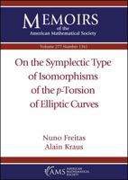 On the Symplectic Type of Isomorphisms of the P-torsion of Elliptic Curves 1470452103 Book Cover