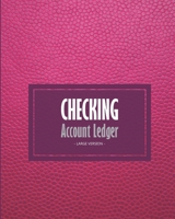 Checking account ledger - Large version: Checkbook log Checkbook register notebook Personal Checking Account Balance Register 101 pages, 8x10 Paperback on the cover: Pink leather background 1708228993 Book Cover