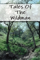Tales Of The Wildman 1445766132 Book Cover