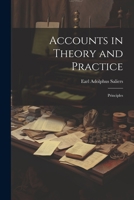 Accounts in Theory and Practice; Principles 1021417459 Book Cover