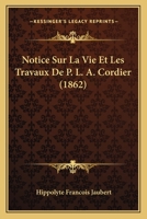 Notice Sur La Vie Et Les Travaux De P. L. A. Cordier (1862) 1167422414 Book Cover