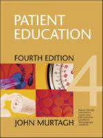 John Murtagh's Patient Education 0074708899 Book Cover