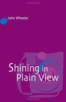 Shining in Plain View 0954779266 Book Cover