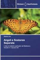 Angeli e Sostanze Separate: L’idea di materia spiritualis nel Medioevo.Volume II: il secolo XIII 6138393244 Book Cover