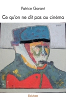 Ce qu'on ne dit pas au cinéma (French Edition) 2414557826 Book Cover