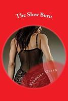 The Slow Burn: Tails from the Lair: A Collection of Short Stories 1508696942 Book Cover