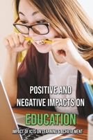 Positive And Negative Impacts On Education: Impact Of ICTs On Learning & Achievement: Concept Of Ict In Education B08ZH3ZV5Y Book Cover