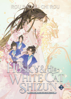 The Husky and His White Cat Shizun: Erha He Ta De Bai Mao Shizun (Novel) Vol. 2 163858933X Book Cover
