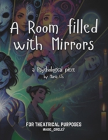 A Room Filled With Mirrors: A theatre script by Maria Ch B0DRSDQ2C7 Book Cover