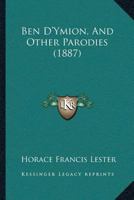 Ben D’Ymion, And Other Parodies 1120161835 Book Cover