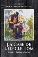 La Case de l'oncle Tom: Édition en grands caractères (French Edition) 2384553720 Book Cover