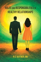 Roles and Responsibilities in Healthy Relationships B0GVC55B15 Book Cover