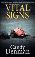 Vital Signs: Bodies in the English Channel spell trouble for the stubborn doctor (The Dr Callie Hughes crime scene investigations) 1913516350 Book Cover