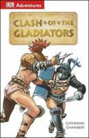 Clash of the Gladiators (DK Reads Reading Alone) 1465419756 Book Cover