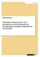 Performance Measurement- Und Anreizsysteme ALS Instrumente Des Beteiligungscontrollings. Moglichkeiten Und Grenzen 3668151644 Book Cover