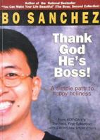 Thank God He's Boss! A Simple Path to Happy Holiness 9719175664 Book Cover