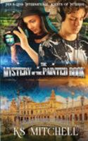 The Mystery of the Painted Book (Pen & Quin: International Agents of Intrigue) 1732711240 Book Cover