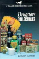 Drugstore Collectibles (Wallace-Homestead Price Guide) 0870696912 Book Cover