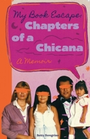 My Book Escape: Chapters of a Chicana B0FTT48VJF Book Cover